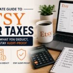 The Ultimate Guide to Etsy Seller Taxes What You Owe, What You Deduct, and How You Stay Audit-Proof