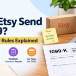 Does Etsy Send a 1099? 2026 Seller Rules Explained Does Etsy Send a 1099